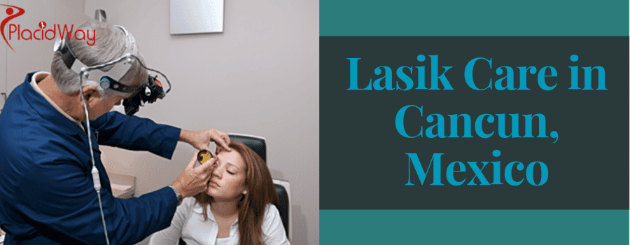 Eye Lasik Surgery in Cancun, Mexico